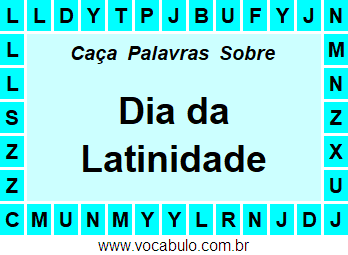 Caça Palavras Sobre o Dia da Latinidade