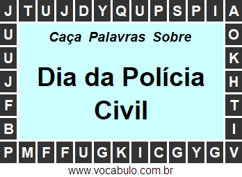 Caça Palavras Sobre o Dia da Polícia Civil