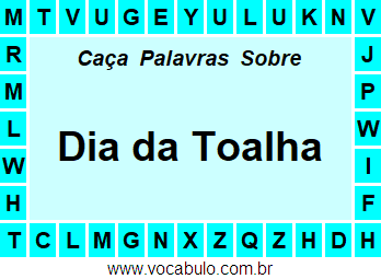 Caça Palavras Sobre o Dia da Toalha