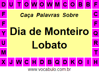 Caça Palavras Dia de Monteiro Lobato