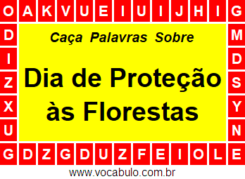 Caça Palavras Sobre o Dia de Proteção às Florestas