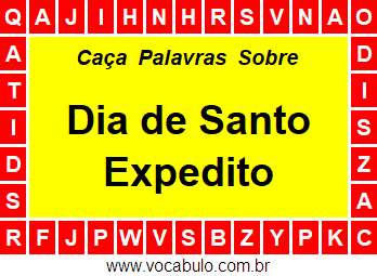 Caça Palavras Sobre o Dia de Santo Expedito