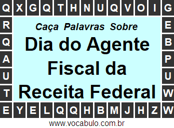 Caça Palavras Sobre o Dia do Agente Fiscal da Receita Federal