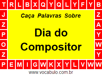 Caça Palavras Sobre o Dia do Compositor