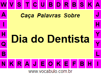 Caça Palavras Sobre o Dia do Dentista