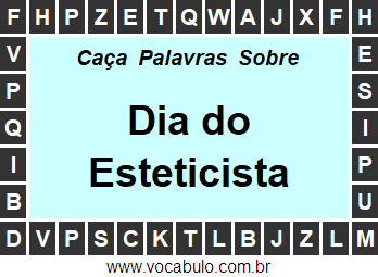 Caça Palavras Sobre o Dia do Esteticista