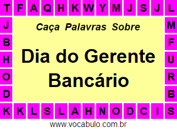 Caça Palavras Sobre o Dia do Gerente Bancário