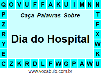 Caça Palavras Sobre o Dia do Hospital