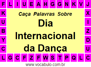 Caça Palavras Dia Internacional da Dança