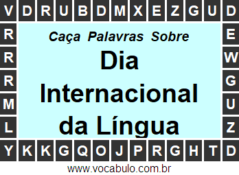 Caça Palavras Sobre o Dia Internacional da Língua Materna