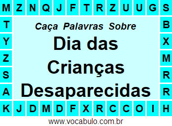 Caça Palavras Sobre o Dia Internacional das Crianças Desaparecidas