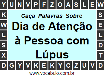 Caça Palavras Dia Internacional de Atenção à Pessoa com Lúpus