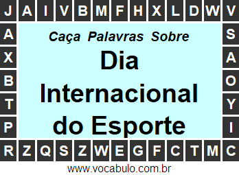 Caça Palavras Sobre o Dia Internacional do Esporte para o Desenvolvimento e Pela Paz