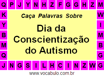 Caça Palavras Sobre o Dia Mundial da Conscientização do Autismo