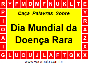 Caça Palavras Sobre o Dia Mundial da Doença Rara