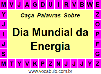 Caça Palavras Sobre o Dia Mundial da Energia