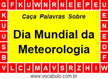 Caça Palavras Sobre o Dia Mundial da Meteorologia