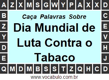 Caça Palavras Sobre o Dia Mundial de Luta Contra o Tabaco