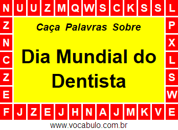 Caça Palavras Sobre o Dia Mundial do Dentista