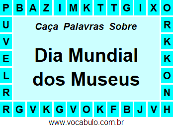 Caça Palavras Dia Mundial dos Museus