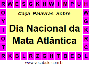 Caça Palavras Sobre o Dia Nacional da Mata Atlântica