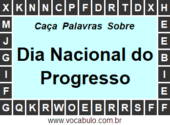 Caça Palavras Dia Nacional do Progresso