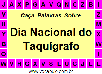 Caça Palavras Sobre o Dia Nacional do Taquígrafo