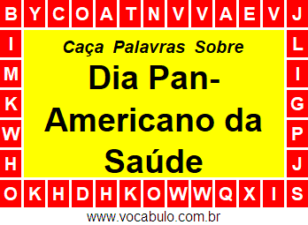 Caça Palavras Sobre o Dia Pan-Americano da Saúde