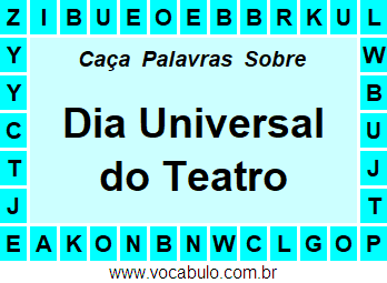 Caça Palavras Sobre o Dia Universal do Teatro