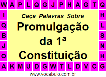 Caça Palavras Sobre o Promulgação da Primeira Constituição Republicana